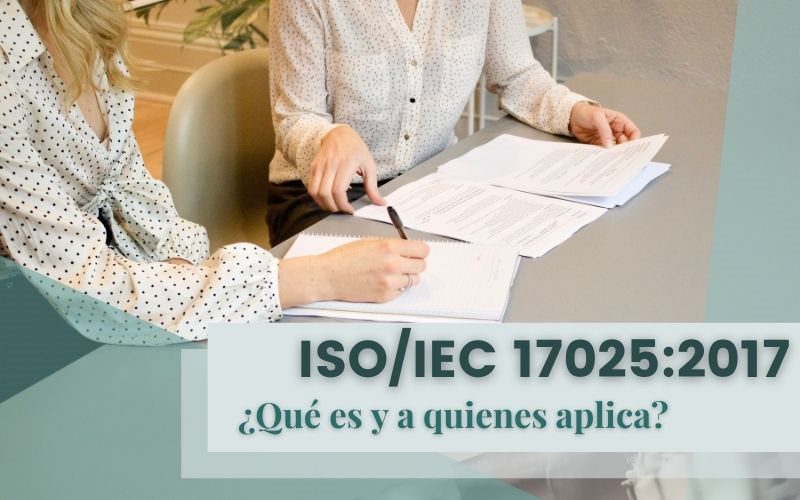 ¿QUE ES LA ISO/IEC 17025:2017?